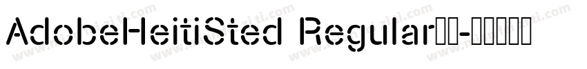 AdobeHeitiSted Regular字体字体转换
